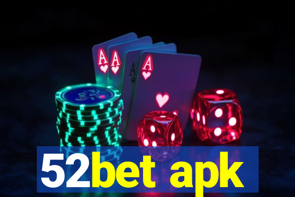 52bet apk